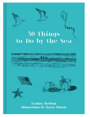 50 Things to Do by the Sea